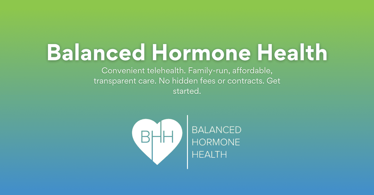 Balanced Hormone Health - Telehealth the way it should be.